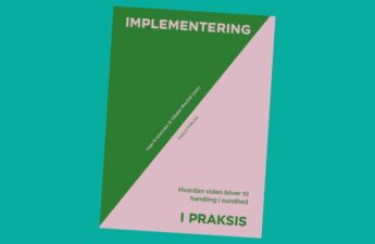 Forside af bogen "Implementering - Hvordan viden bliver til handling i sundhed i praksis"